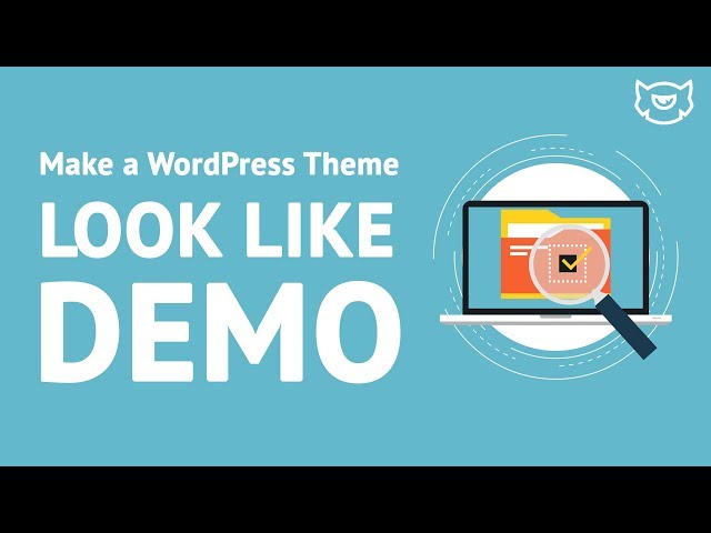 How to make your website look like WordPress theme demo