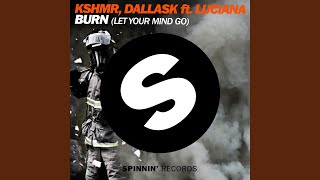 Burn (Let Your Mind Go) (feat. Luciana) (Extended Mix)