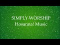 Simply worship 2  hosanna music  part 2  various artists