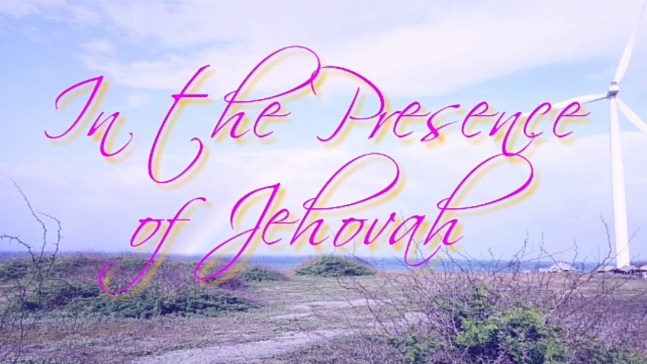 In the Presence of Jehovah minus one with lyrics YouTube In the Presence of Jehovah minus one with lyrics YouTube
