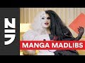 Kim Chi From RuPaul's Drag Race Plays 'Manga Madlibs'