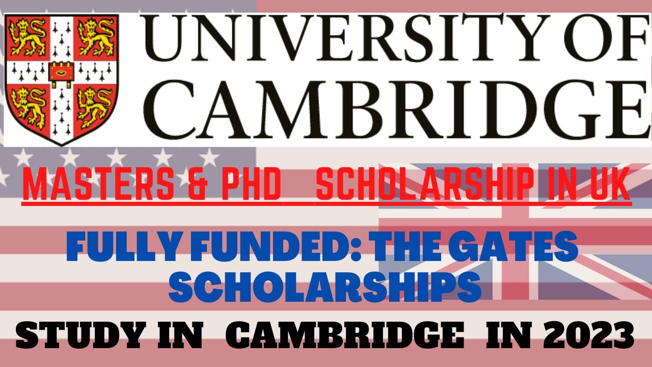 The Gates Scholarships Masters and PhD in the UK Updated 20222023