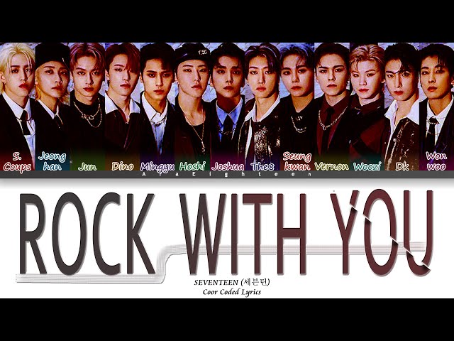 SEVENTEEN - Rock With You Lyrics (세븐틴 Rock With You 가사) class=