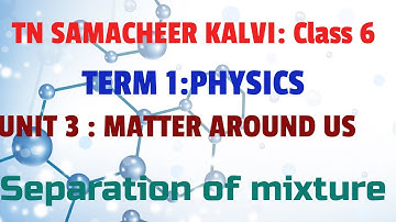 Separation of mixtures | class 6 | science| matter around us| Unit 3| Term 3| physics with rj