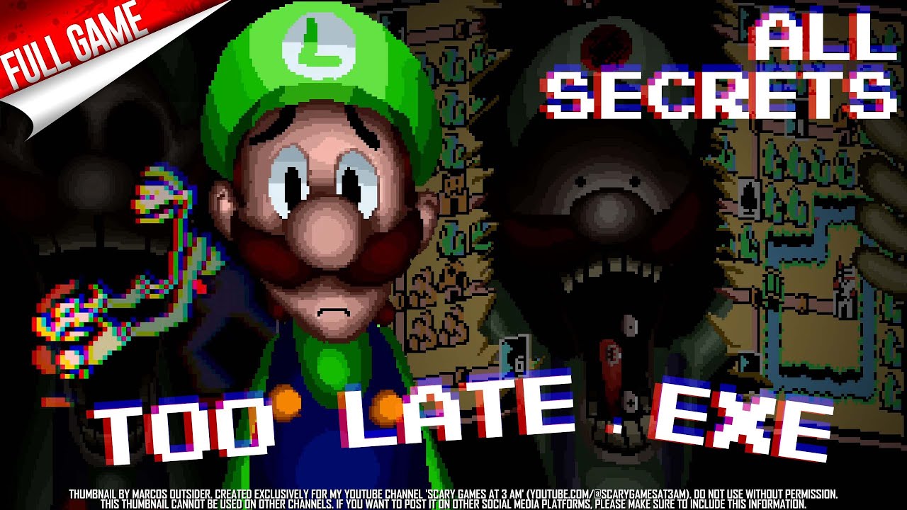 Too Late.EXE (No Commentary Longplay) ALL SECRETS