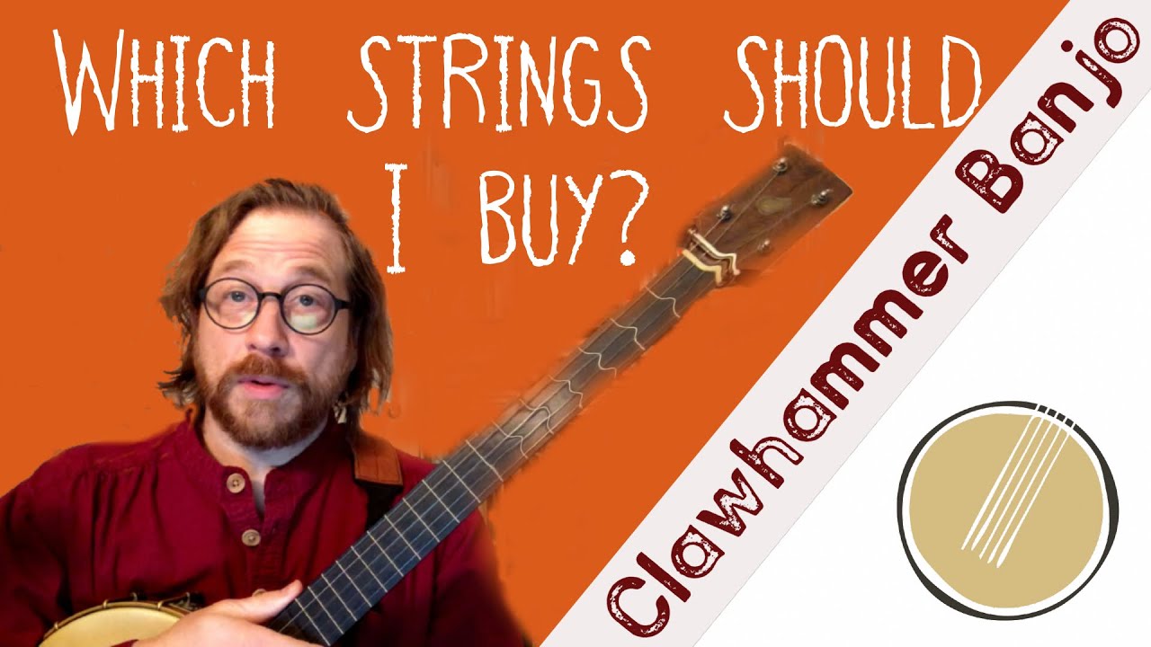 Which Type Of Banjo Strings Should I Buy?  [How To - Clawhammer Banjo]