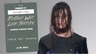 Catwalk hair: wet look texture at Jamie Wei Huang for London Fashion Week AW15