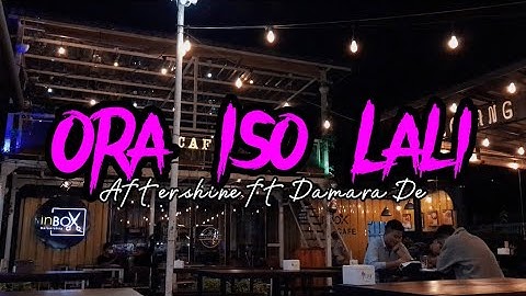 Ora Iso Lali - Aftershine ft Damara De ( Lirik )
