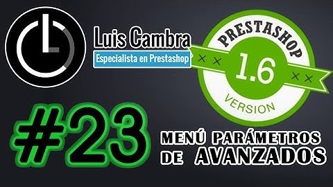 Curso Prestashop 1.6 #23 - Menu Parametros Avanzados
