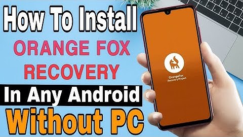 New Method 2023 | How To Install Orange Fox Recovery In Any Android Mobile Without PC
