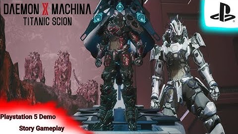 [Daemon X Machina Titanic Scion] Story Demo (PS5 Gameplay| No Commentary)