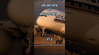 Airlines New Vs Old Liveries - 