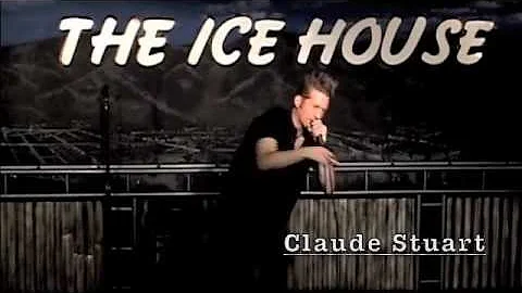 Comedian Claude Stuart at the World Famous ICEHOUS...