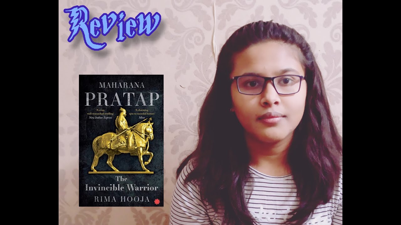 Maharana  Pratap- The Invincible Warrior by Rima Hooja| Book Review| Reader's Delight