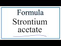 Strontium Acetate and Ionic Compounds