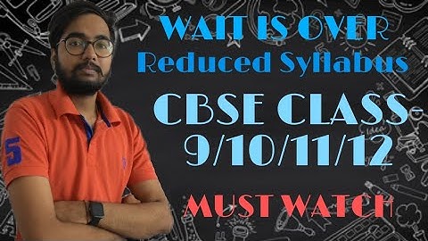Term wise syllabus || Cbse reduced syllabus || Class 9/10/11/12 || 2021-2022