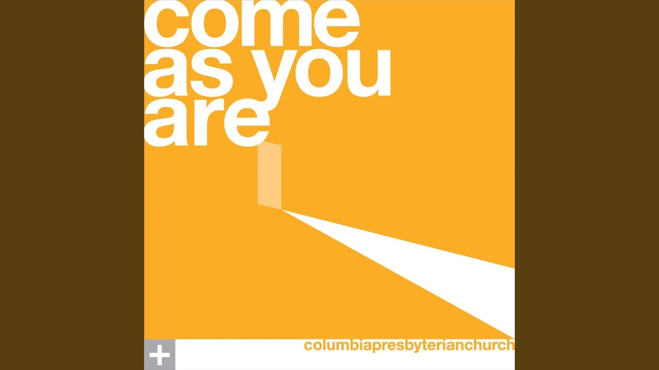 Come as You Are