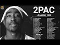 2PAC Greatest Hits Full Album 2022 - Best Songs Of 2PAC Mp3 Song