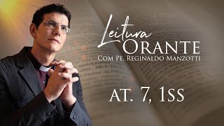 LEITURA ORANTE | AT. 7, 1ss | 14/05/2024 | @PadreManzottiOficial