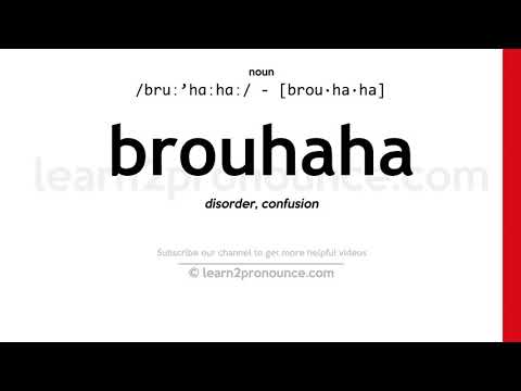 Видео: Brouhaha-ийн тодорхойлолт мөн үү?