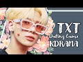 TXT Dating Game KDRAMA [KPOP DATING GAME]