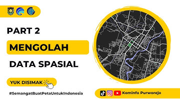 VIDEO TUTORIAL PEMBUATAN PETA PART 2