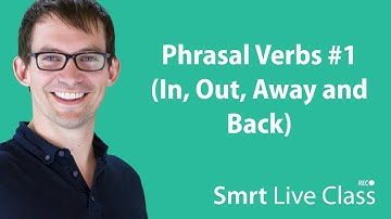 Phrasal Verbs #1 (In, Out, Away and Back) - Intermediate English with Shaun #62