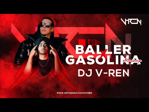 DJ V REN Baller X Gasolina Mashup Shubh Daddy Yankee