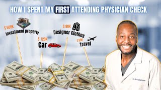 I Spent My FIRST Attending Physician Paycheck On THIS…