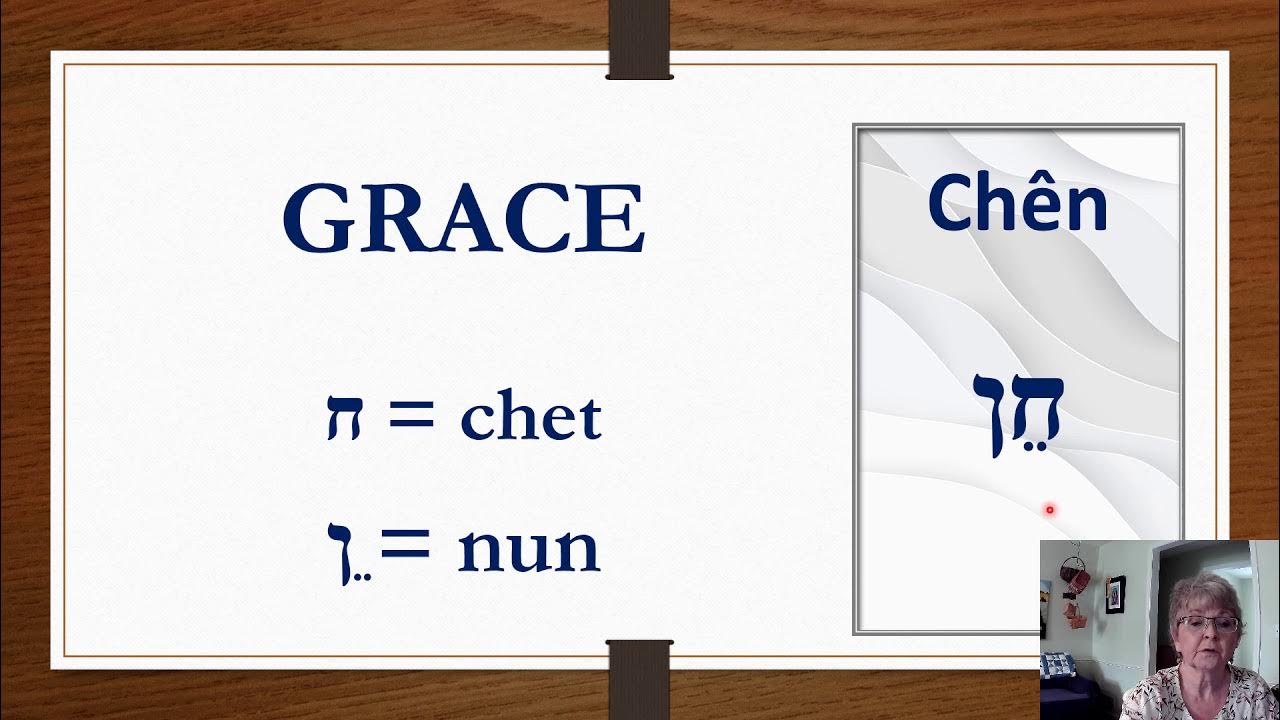 GRACE HEBREW WORD PICTURE YouTube