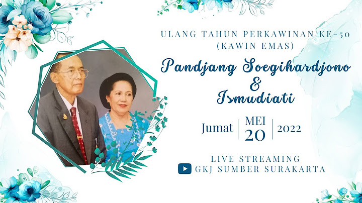 Ucap Syukur Ulang Tahun Perkawinan Ke-50 | PANDJANG & ISMUDIATI | 20 Mei 2022 | GKJ Sumber Surakarta