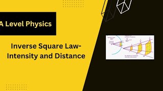 Inverse Square Law- Intensity and Distance