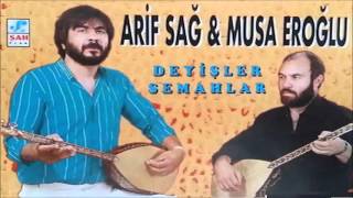 Arif Sağ & Musa Eroğlu - Mevlam Bir Çok Dert Vermiş [© ŞAH PLAK ]