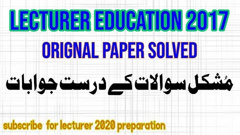lecturer education past paper complete solved .