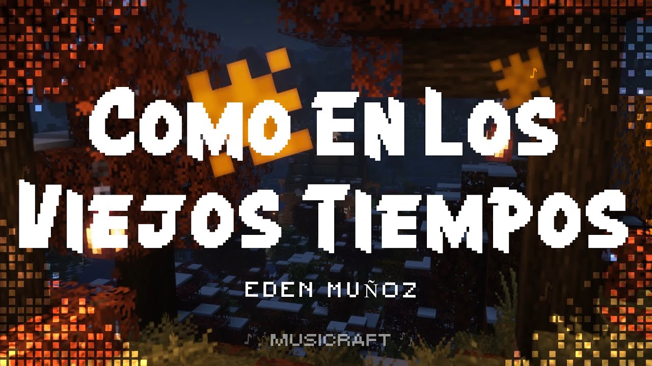 Eden Muñoz - Como En Los Viejos Tiempos (Letra/Lyrics)