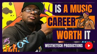 IS A MUSIC CAREER WORTH IT | MUSIC INDUSTRY TIPS