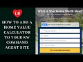 KW Command Video | How to Add an Instant Home Value Page to Your KW Agent Site