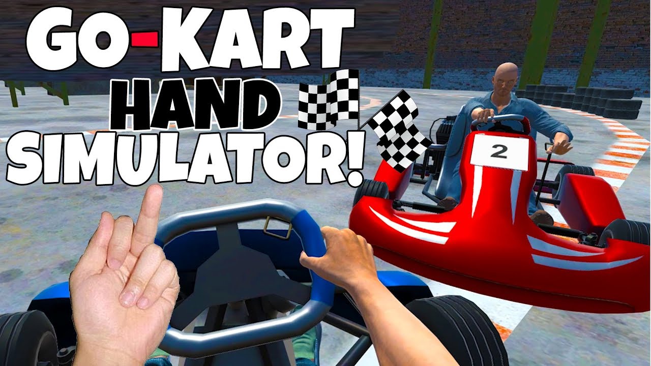 HAND SIMULATOR GO KARTING! Hand Simulator YouTube