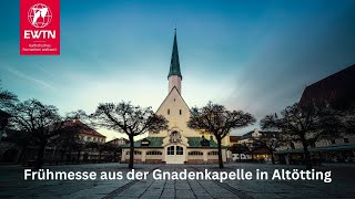 LIVE | Frühmesse aus der Gnadenkapelle in Altötting am 30.05.2024