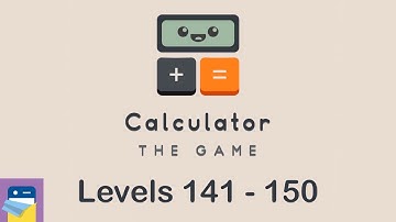 Calculator The Game: Levels 141 142 143 144 145 146 147 148 149 150 Walkthrough & Solutions
