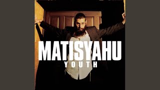 Video thumbnail of "Matisyahu - Time Of Your Song"