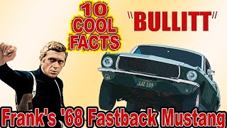 10 Cool Facts About Frank's '68 Fastback Mustang - Bullitt
