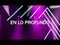 En Lo Profundo/Camino De Vida en vivo-Light Show