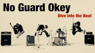 【MV】No Guard Okey - Dive into the Beat