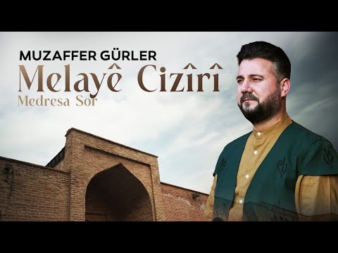 MUZAFFER GÜRLER  Melayê Cizîrî (Medresa Sor) 2024 YENİ KLİP