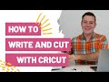 How To Write and Cut with Your Cricut