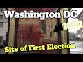 Washington DC February 28 2021 Site of First Election 1802 and More Part#1 of 2 The Spa Guy