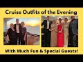 Cruise Outfits of The Evening on Board QM2 - With Special Guests & Much Fun!