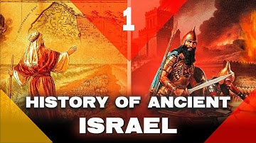 History of Ancient Israel. From Arrival to Canaan to Babylonian Captivity