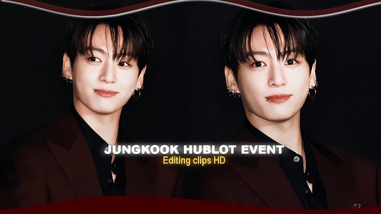 JUNGKOOK HUBLOT EVENT (Editing clips 🖇️)